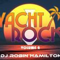YACHT ROCK VOLUME 2 MIXED BY DJ ROBIN HAMILTON