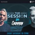 The Session - Episode 27 feat Chumpion