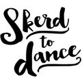 Skerd To Dance 2/15/2018 Episode #056 (Guest DJ Set by Ryan Searchlite)