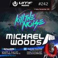 UMF Radio 242 - Kill The Noise & Michael Woods