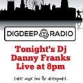 Danny Franks Live on DigDeep Radio 2021-07