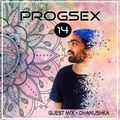 PROGSEX #14 - GUEST MIX BY DHANUSHKA (SUDU MALLI) , UNAWATUNA,SRI LANKA