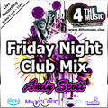 Andy Scott - 4 The Music Exclusive - The Friday Night Club Mix 07.01.22
