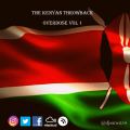 The Kenyan Throwback Overdose Vol 1