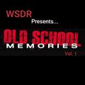 WSDR 2018 Old School Memories Vol. 1 ( ThrowBack Thursday 12-20-2018 )