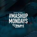 #MondayMashup 4 mixed by DJ Blighty