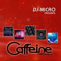 DJ Micro - Caffeine Mixed Vol. 1