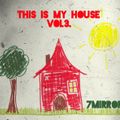7mirror - This is my house Vol.3 (minimal session)
