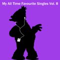 My All Time Favourite Singles Vol. 8