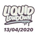 Liquid Lowdown 13-04-2020 on New Zealand's Base FM 107.3 (lockdown edition #3)