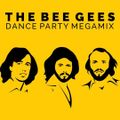 THE BEE GEES DANCE PARTY MEGAMIX