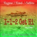 I 1 2 Get Hi - Root Reggae Culture By Dj Allan