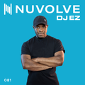 DJ EZ presents NUVOLVE radio 081