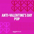 (144) VA - Anti-Valentine's Day Pop (2022) (18/04/2022)