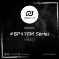 #BP97FM SERIES EPISODE 1