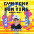 Gym Time Fun Time Mix v1