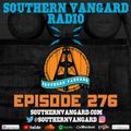 Episode 276 - Southern Vangard Radio