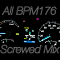 All BPM176 Screwed Mix