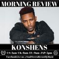 Konshens Morning Review By Soul Stereo @Zantar & @Reeko 21-05-21
