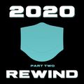 2020 Rewind (Part two)