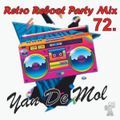 Retro Reboot Party Mix 72 mixed by Yan De Mol