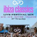 OPD IBIZA Classics *LIVE FESTIVAL MIX* 90'S - 00'S - HOUSE - TRANCE - La Bouche - Energy 52 - Sasha