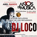 Dj Loco - 10 Años de Música con Abel Ramos 24/12/20 Streaming Sesión Cubierta de Leganés