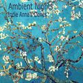 Ambient Nights - Indie Anna's Clones