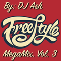 DJ Ash Freestyle Mega Mix Vol 3