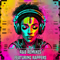 R&B Remixes With Rappers