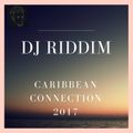 Caribbean Connection 2017 Party Mix - Vybz Kartel, Masicka, Machel Montano, Charly Black