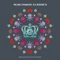 Reactivate Classics (Mixed by Daz Saund & Trevor Rockcliffe)