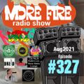 More Fire Show 327 Aug 27th 2021 hosted by Crossfire from Unity Sound