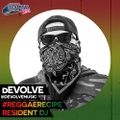 #ReggaeRecipe Resident DJ 002 - dEVOLVE (@iamdevolve)