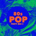 80's Pop Party Mix 5