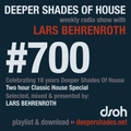 Deeper Shades Of House #700 - 2h Classic House Special