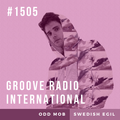 Groove Radio Intl #1505: Odd Mob / Swedish Egil