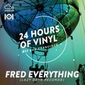 FRED EVERYTHING - 24 Hours of Vinyl #11 (San Francisco)