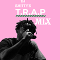 DJ Smitty's Trap Mix