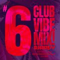 CLUB VIBE MIX #006 DJ ANDY