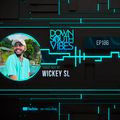 Downsouth Vibes - EP 186 By Wickey