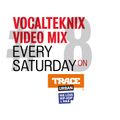 Trace Video Mix #8 by VocalTeknix