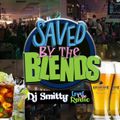 Saved By The Blends By DJ Smitty 717