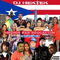 DJ Hektek - Hip Hop R&B Reggaton Puerto Rico Tribute Mixtape