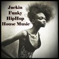 Jackin Funky Hip-Hop House Music N2021