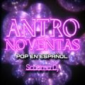 Antro Noventas (Pop 90s mix en tu idioma) by Scadma Dj