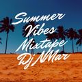 Summer Vibes Mixtape - DJ NMAR