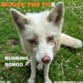 MOUSE THE FOX - RUNNING BONGO - VOL.50 - 19.06.2022