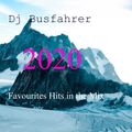 Dj Busfahrer  Favourites Hits in the Mix (Jahres Mix 2020)