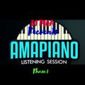 DJ TYGA presents ''AMAPIANO LISTENING SESSION''    phase 1